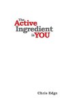 The Active Ingredient is You