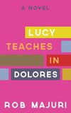 Lucy Teaches in Dolores