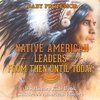 Native American Leaders From Then Until Today - US History Kids Book | Children's American History