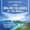 Five Major Islands of the World - Geography Books for Kids 5-7 | Children's Geography Books