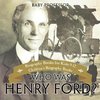 Who Was Henry Ford? - Biography Books for Kids 9-12 | Children's Biography Books