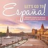 Let's Go to España! Geography Lessons for 3rd Grade | Children's Explore the World Books
