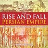The Rise and Fall of the Persian Empire - Ancient History for Kids | Children's Ancient History