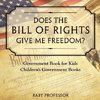Does the Bill of Rights Give Me Freedom? Government Book for Kids | Children's Government Books
