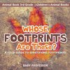 Whose Footprints Are These? A Field Guide to Identifying Footprints - Animal Book 3rd Grade | Children's Animal Books