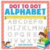 Dot to Dot Alphabet - Reading Book for Preschool | Children's Reading and Writing Books