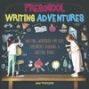 Preschool Writing Adventures - Writing Workbook for Kids | Children's Reading & Writing Books