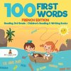100 First Words - French Edition - Reading 3rd Grade | Children's Reading & Writing Books
