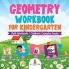 Geometry Workbook for Kindergarten - Math Workbooks | Children's Geometry Books