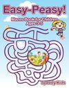 Easy-Peasy! Mazes Book for Children Ages 3-5