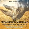 The Endangered Mammals from Around the World