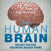 The Human Brain - Biology for Kids | Children's Biology Books