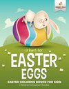 A Hunt For Easter Eggs - Easter Coloring Books for Kids | Children's Easter Books