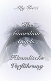 The Guardian Angels  - Himmlische Verführung