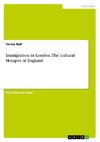 Immigration in London. The cultural Hotspot of England
