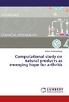 Computational study on natural products as emerging hope for arthritis