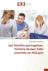 Les familles portugaises, histoire de leur fado racontée en thérapie