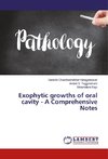 Exophytic growths of oral cavity - A Comprehensive Notes
