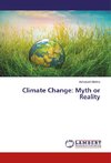 Climate Change: Myth or Reality