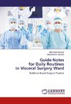 Guide Notes for Daily Routines in Visceral Surgery Ward