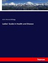 Ladies' Guide in Health and Disease
