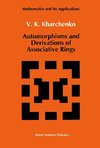 Automorphisms and Derivations of Associative Rings