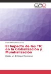 El Impacto de las TIC en la Globalización y Mundialización