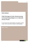 Child Marriage in India. Implementing Universal Human Rights in a Culturally Diverse World