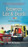 Between Life & Death