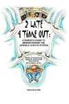2 Late 4 Time Out