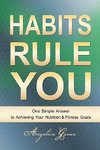 HABITS RULE YOU