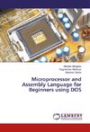 Microprocessor and Assembly Language for Beginners using DOS