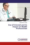 Use of Internet and Its Impact on Health Professionals