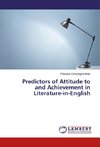 Predictors of Attitude to and Achievement in Literature-in-English