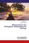 Mangroves in the Philippines: Responding To Change