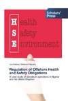 Regulation of Offshore Health and Safety Obligations