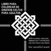 Libro Para Colorear de Diseños Celtas Para Adultos