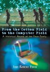 From the Cotton Field to the Computer Field