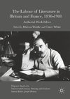 The Labour of Literature in Britain and France, 1830-1910