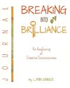 Breaking Into Brilliance - Journal