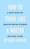 How to Think Like a Writer