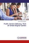 Public Service Delivery: Role of Union Digital Centre