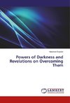 Powers of Darkness and Revelations on Overcoming Them