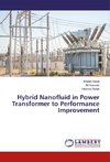 Hybrid Nanofluid in Power Transformer to Performance Improvement