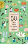 50 Things About My Mother (Fill-in Gift Book)