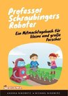 Professor Schraubingers Roboter