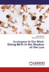Surrogacy in the West: Giving Birth in the Shadow of the Law