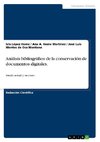 Análisis bibliográfico de la conservación de documentos digitales.