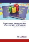 Tourism and transportation of passengers and luggage