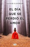 El día que se perdió el amor